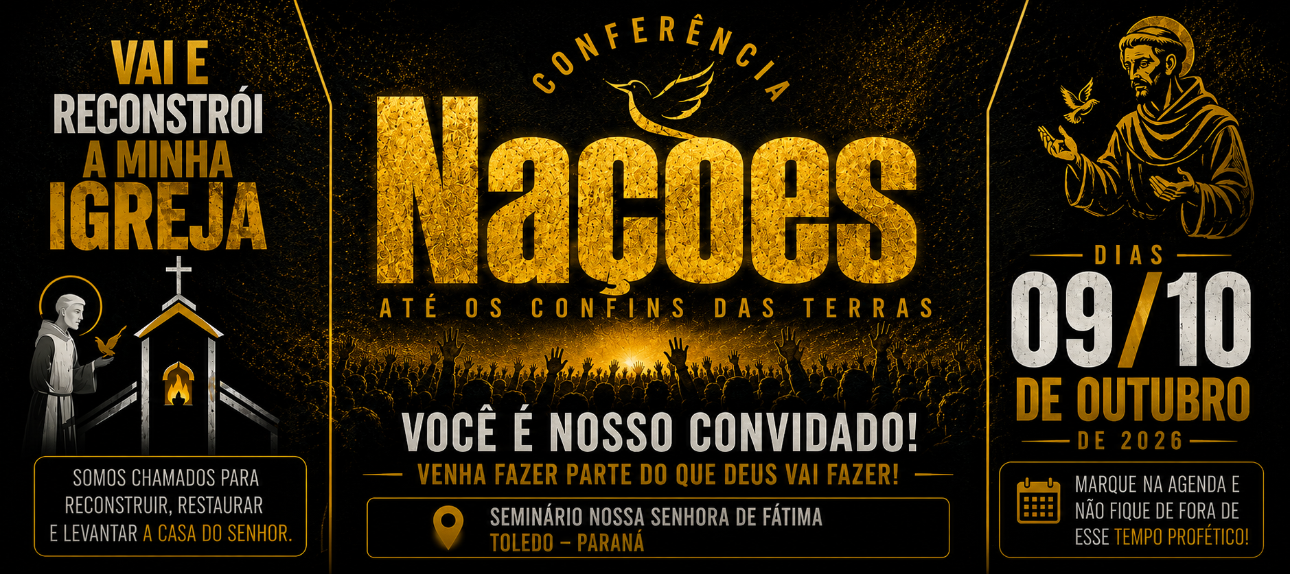 IV CONFERÊNCIA NAÇÕES -  Vai e Reconstrói a Minha Igreja